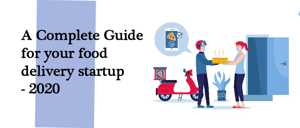 Complete Guide for your Food Delivery Startup
