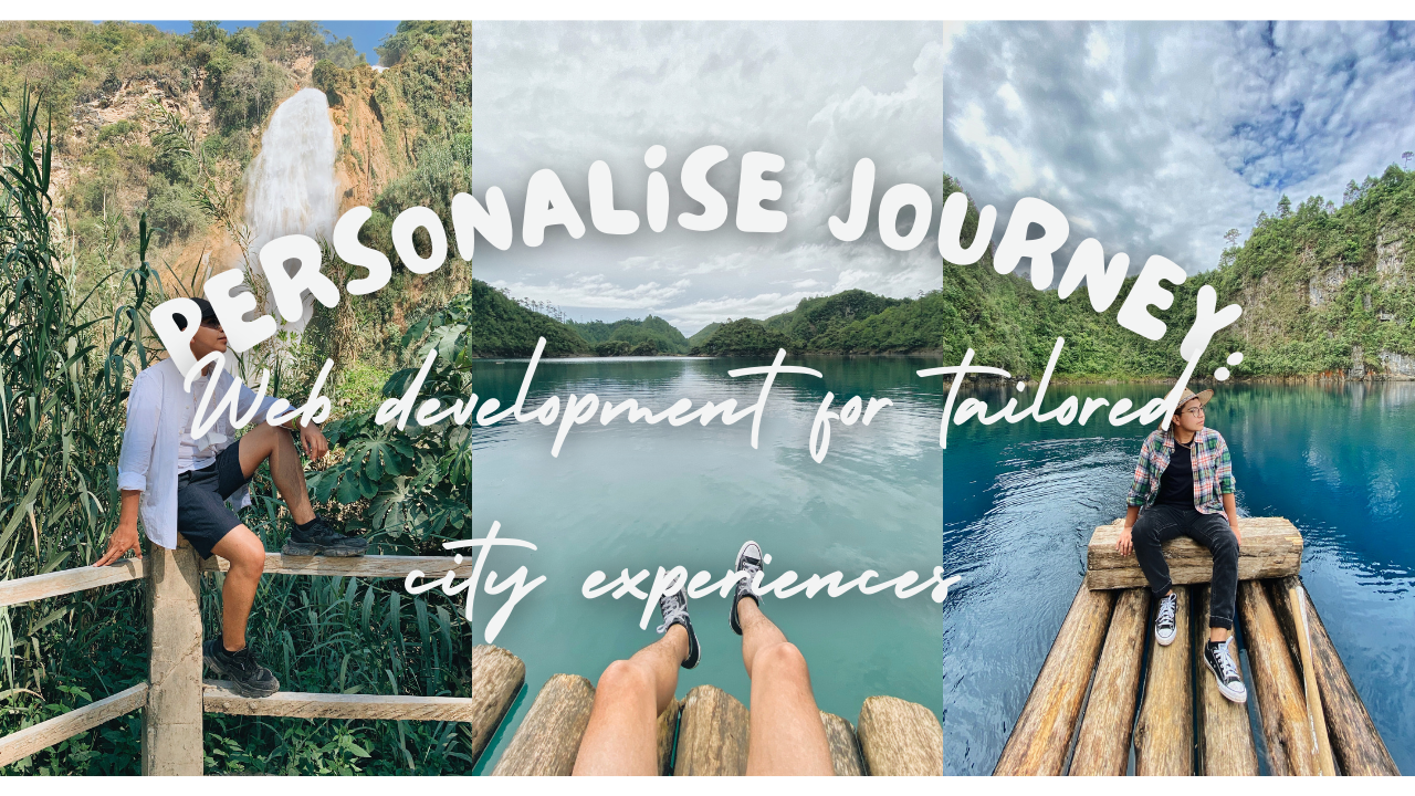 Personalised Journeys - Web Development for Tailored City Experiences